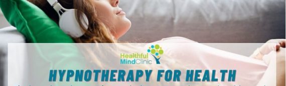 Hypnotherapy for Health – How to help your health with hypnosis